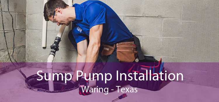 Sump Pump Installation Waring - Texas