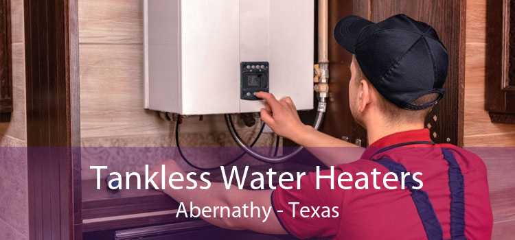Tankless Water Heaters Abernathy - Texas