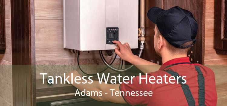 Tankless Water Heaters Adams - Tennessee