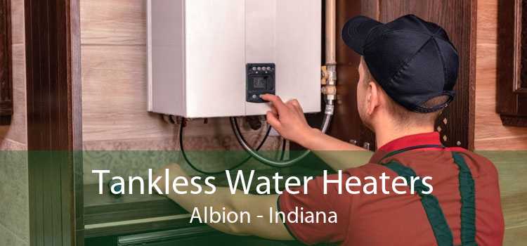 Tankless Water Heaters Albion - Indiana