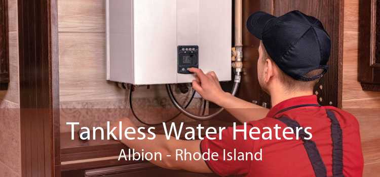 Tankless Water Heaters Albion - Rhode Island