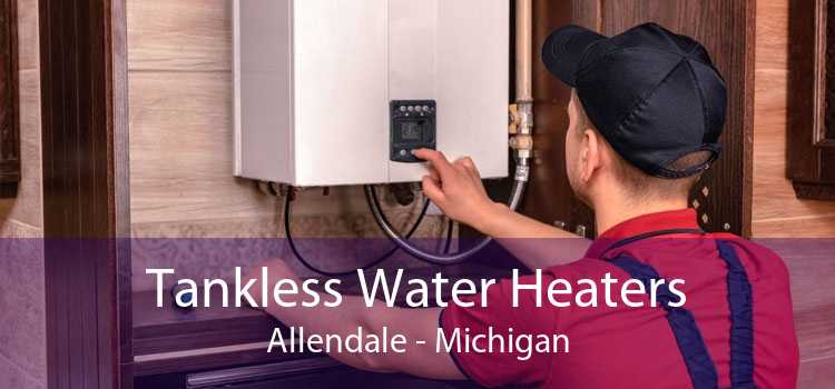 Tankless Water Heaters Allendale - Michigan