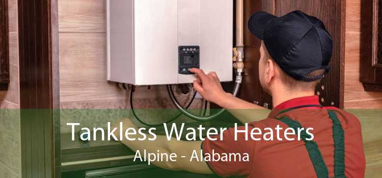 Tankless Water Heaters Alpine - Alabama