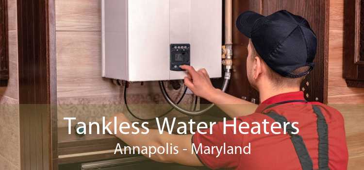 Tankless Water Heaters Annapolis - Maryland