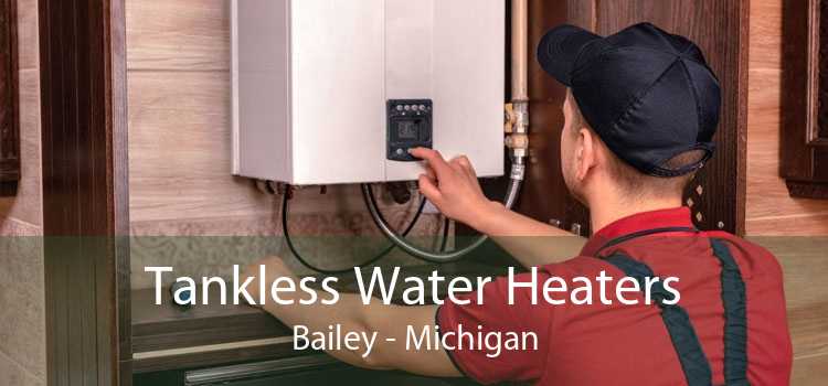 Tankless Water Heaters Bailey - Michigan