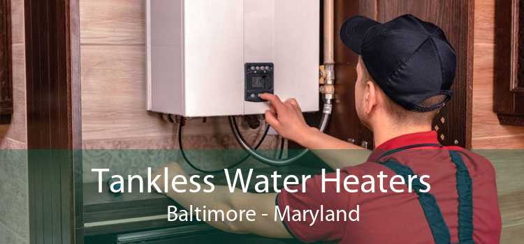 Tankless Water Heaters Baltimore - Maryland