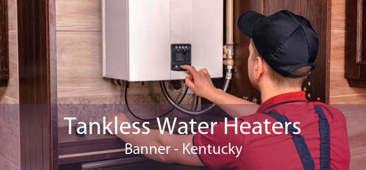 Tankless Water Heaters Banner - Kentucky