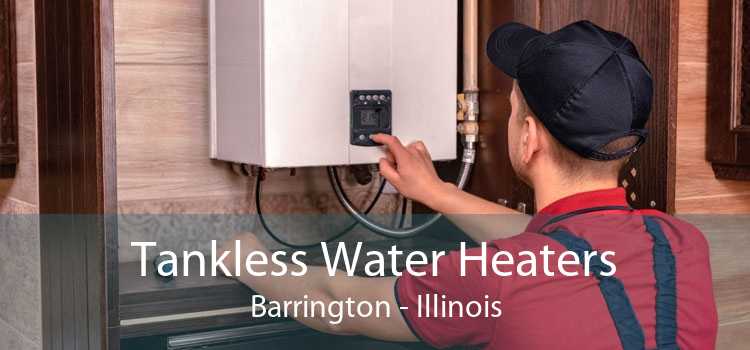 Tankless Water Heaters Barrington - Illinois