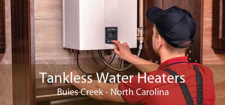 Tankless Water Heaters Buies Creek - North Carolina