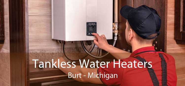 Tankless Water Heaters Burt - Michigan