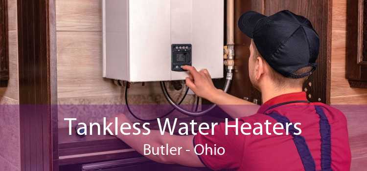 Tankless Water Heaters Butler - Ohio