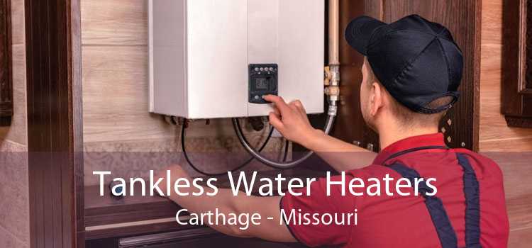 Tankless Water Heaters Carthage - Missouri