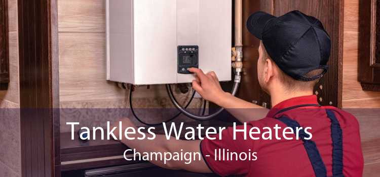 Tankless Water Heaters Champaign - Illinois