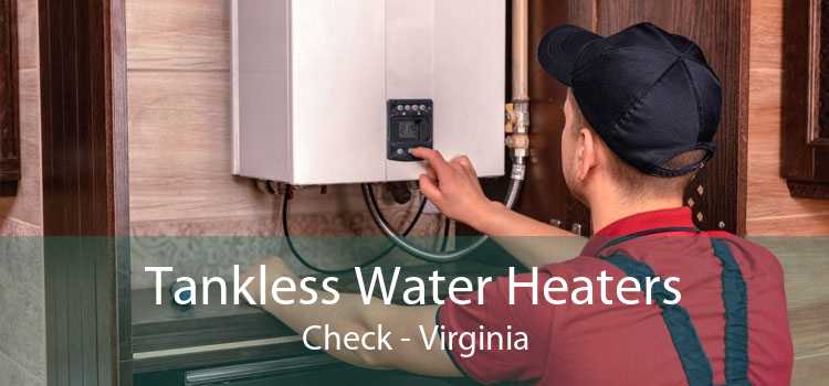 Tankless Water Heaters Check - Virginia