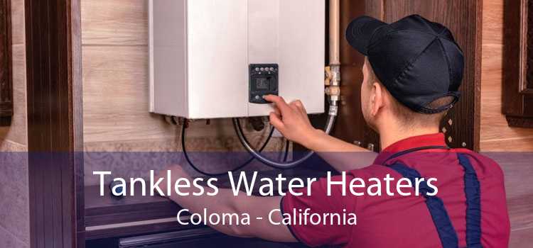 Tankless Water Heaters Coloma - California