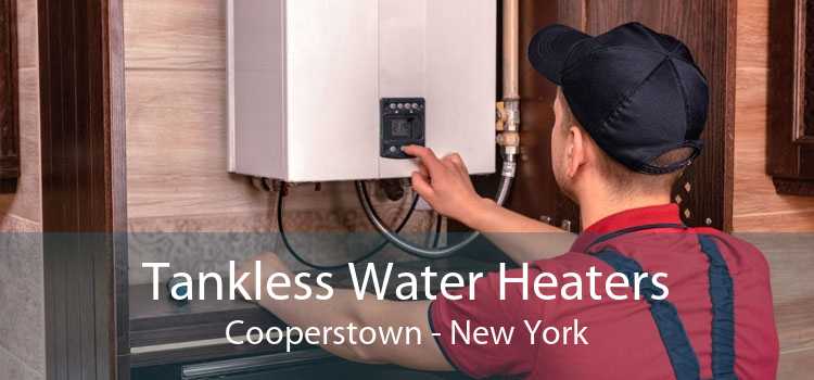 Tankless Water Heaters Cooperstown - New York
