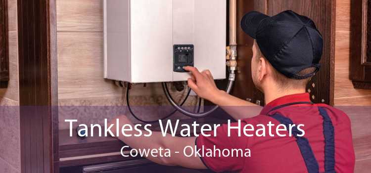 Tankless Water Heaters Coweta - Oklahoma