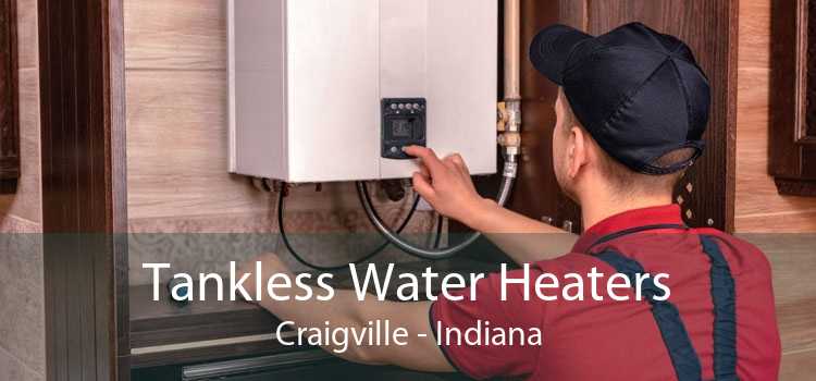 Tankless Water Heaters Craigville - Indiana