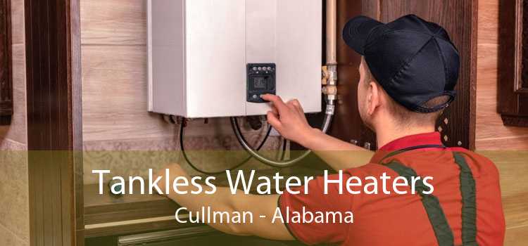 Tankless Water Heaters Cullman - Alabama