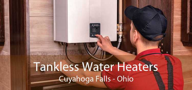 Tankless Water Heaters Cuyahoga Falls - Ohio