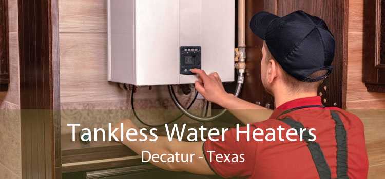 Tankless Water Heaters Decatur - Texas