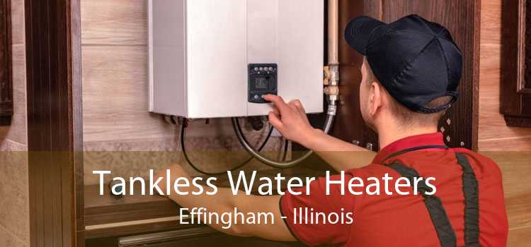 Tankless Water Heaters Effingham - Illinois