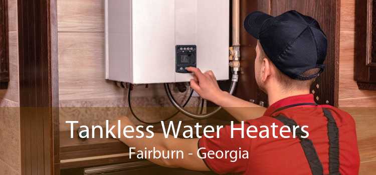 Tankless Water Heaters Fairburn - Georgia