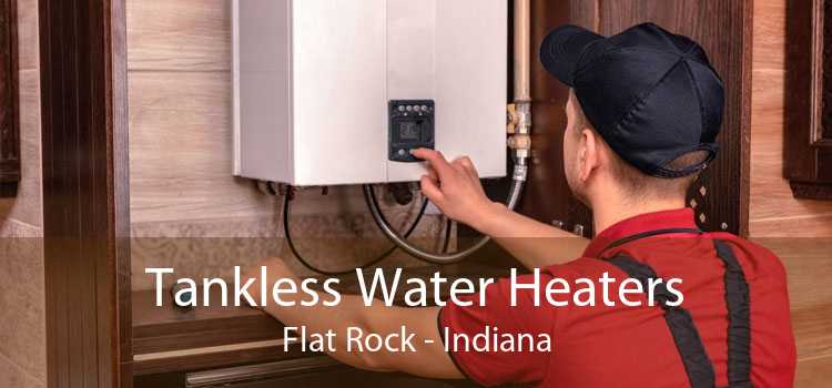 Tankless Water Heaters Flat Rock - Indiana