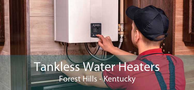 Tankless Water Heaters Forest Hills - Kentucky