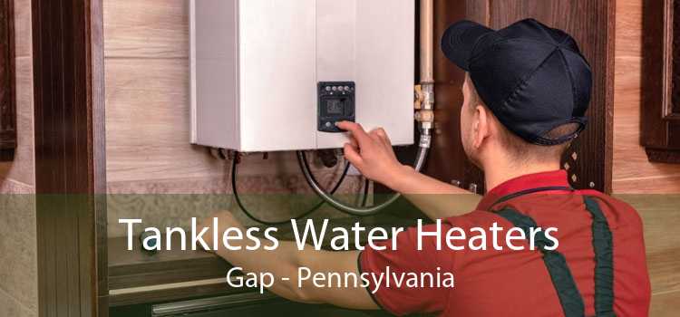 Tankless Water Heaters Gap - Pennsylvania