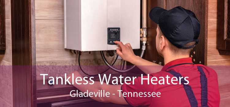 Tankless Water Heaters Gladeville - Tennessee