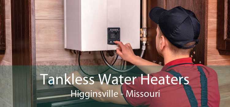 Tankless Water Heaters Higginsville - Missouri