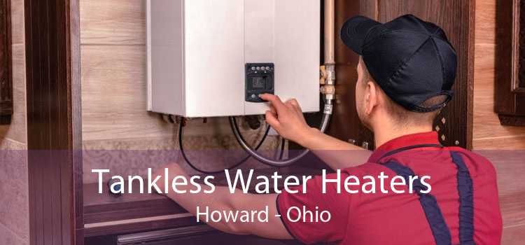 Tankless Water Heaters Howard - Ohio