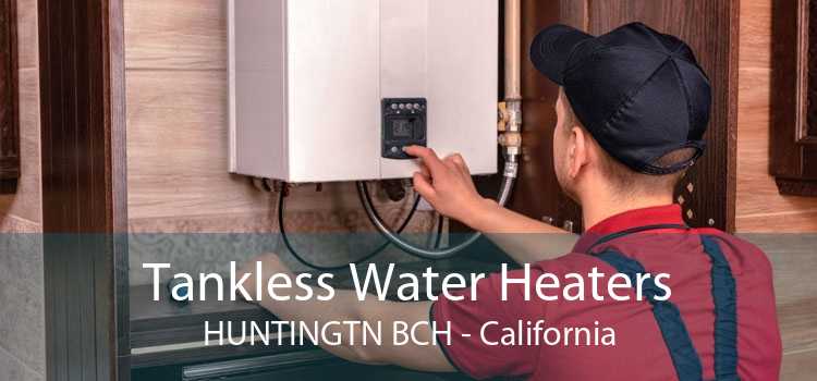 Tankless Water Heaters HUNTINGTN BCH - California