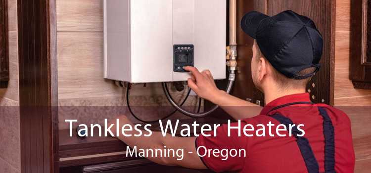 Tankless Water Heaters Manning - Oregon