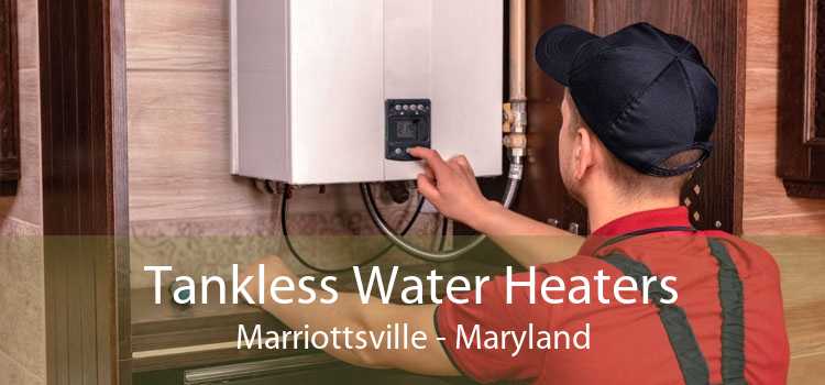 Tankless Water Heaters Marriottsville - Maryland