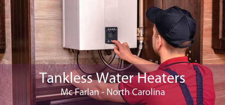 Tankless Water Heaters Mc Farlan - North Carolina