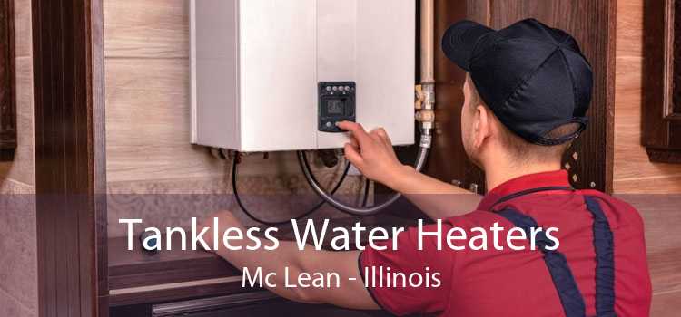 Tankless Water Heaters Mc Lean - Illinois