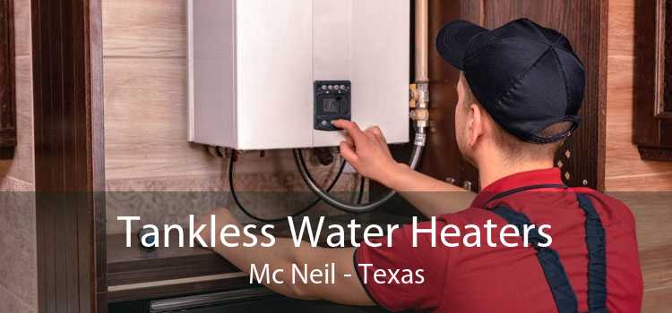 Tankless Water Heaters Mc Neil - Texas