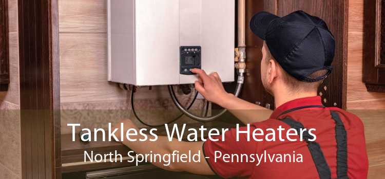 Tankless Water Heaters North Springfield - Pennsylvania