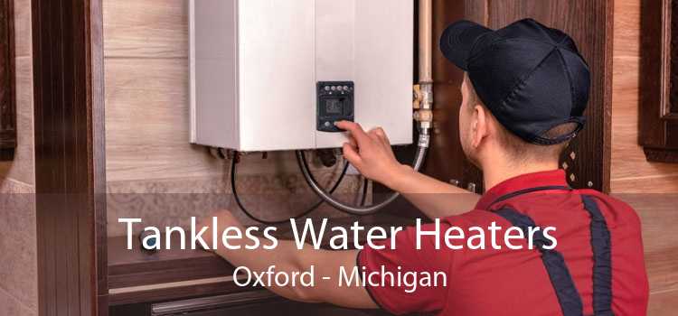 Tankless Water Heaters Oxford - Michigan