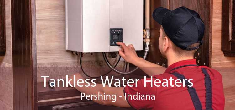 Tankless Water Heaters Pershing - Indiana