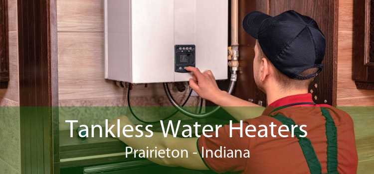 Tankless Water Heaters Prairieton - Indiana