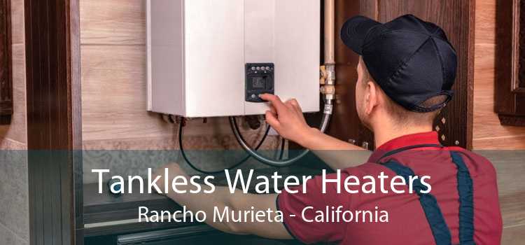 Tankless Water Heaters Rancho Murieta - California