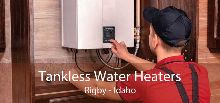 Tankless Water Heaters Rigby - Idaho