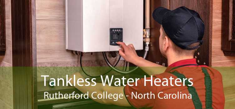 Tankless Water Heaters Rutherford College - North Carolina