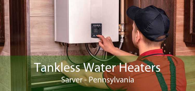 Tankless Water Heaters Sarver - Pennsylvania