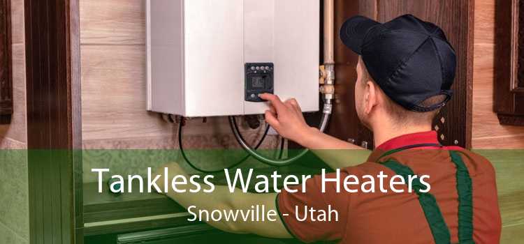 Tankless Water Heaters Snowville - Utah