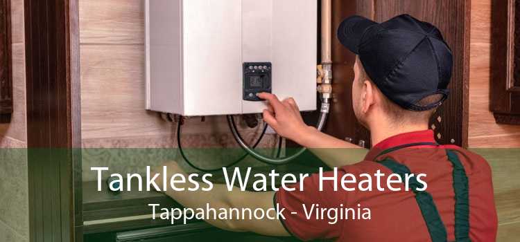 Tankless Water Heaters Tappahannock - Virginia