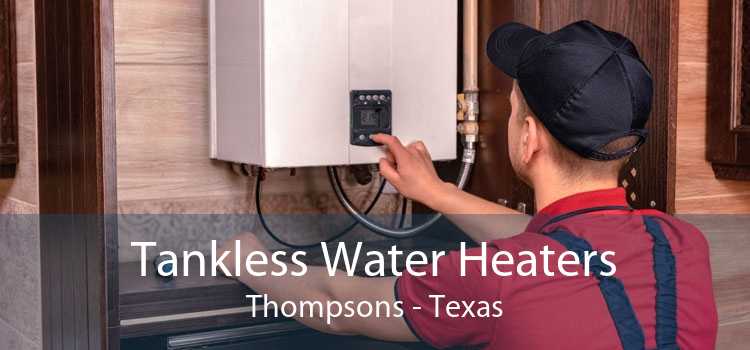 Tankless Water Heaters Thompsons - Texas
